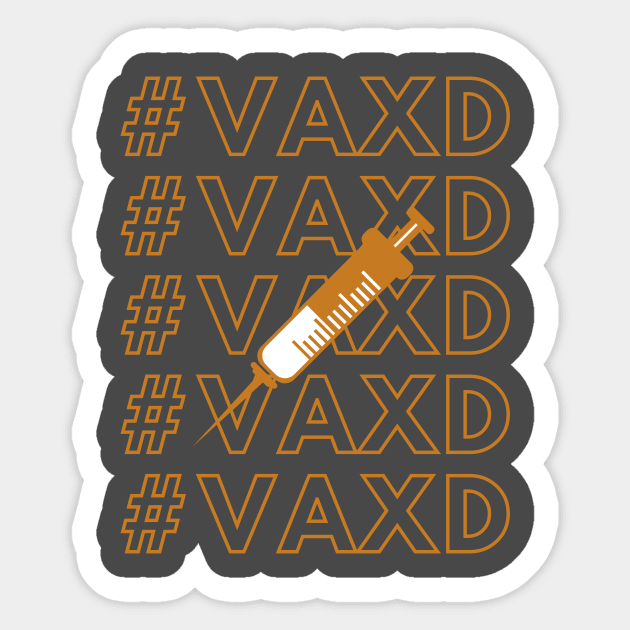 #VAXD  - I am vaccinated Sticker by Abide the Flow